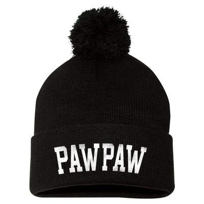 Pawpaw Classic Bold Font FatherS Day Pawpaw Raglan Baseball Pom Pom 12in Knit Beanie