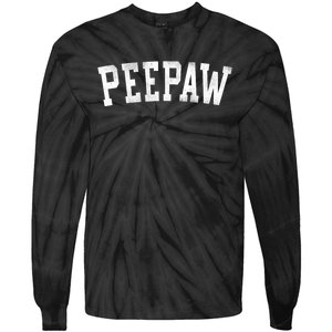 Peepaw Classic Bold Font FatherS Day Peepaw Raglan Baseball Tie-Dye Long Sleeve Shirt