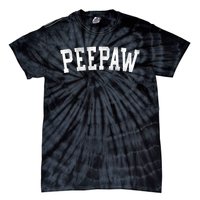 Peepaw Classic Bold Font FatherS Day Peepaw Raglan Baseball Tie-Dye T-Shirt