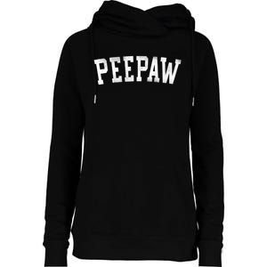 Peepaw Classic Bold Font FatherS Day Peepaw Womens Funnel Neck Pullover Hood