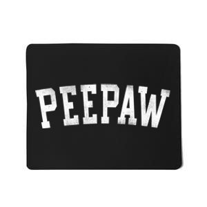 Peepaw Classic Bold Font FatherS Day Peepaw Mousepad