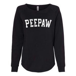 Peepaw Classic Bold Font FatherS Day Peepaw Womens California Wash Sweatshirt