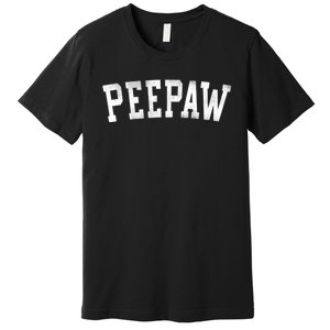 Peepaw Classic Bold Font FatherS Day Peepaw Premium T-Shirt