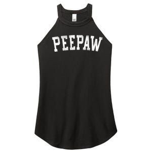 Peepaw Classic Bold Font FatherS Day Peepaw Women's Perfect Tri Rocker Tank