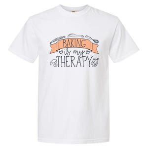 Pastry Chef Baker Baking Is My Therapy Funny Gift Garment-Dyed Heavyweight T-Shirt