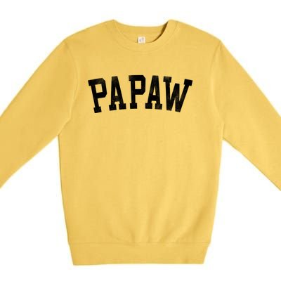 Papaw Classic Bold Font FatherS Day Papaw Premium Crewneck Sweatshirt