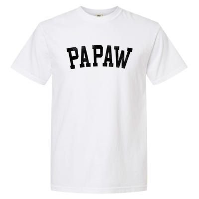 Papaw Classic Bold Font FatherS Day Papaw Garment-Dyed Heavyweight T-Shirt