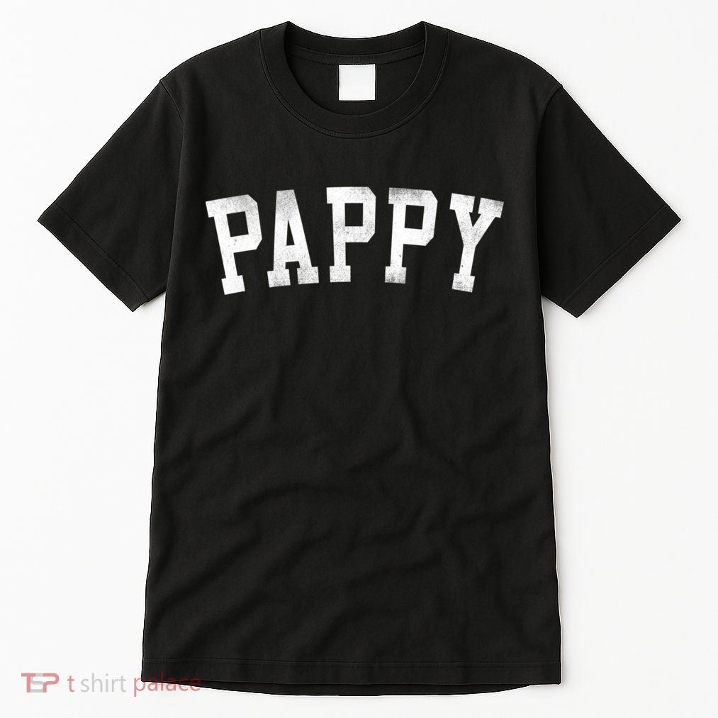 Pappy Classic Bold Font FatherS Day Pappy Tall T-Shirt
