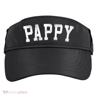 Pappy Classic Bold Font FatherS Day Pappy Adult Drive Performance Visor