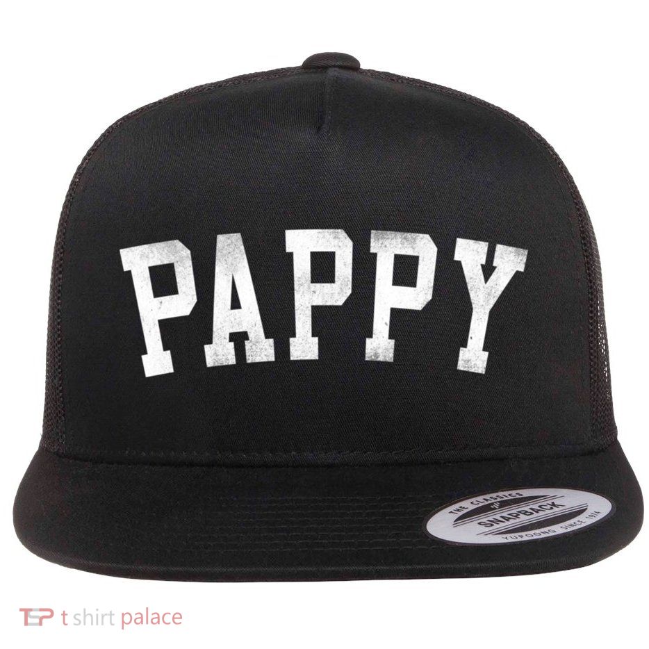 Pappy Classic Bold Font FatherS Day Pappy Flatbill Hat