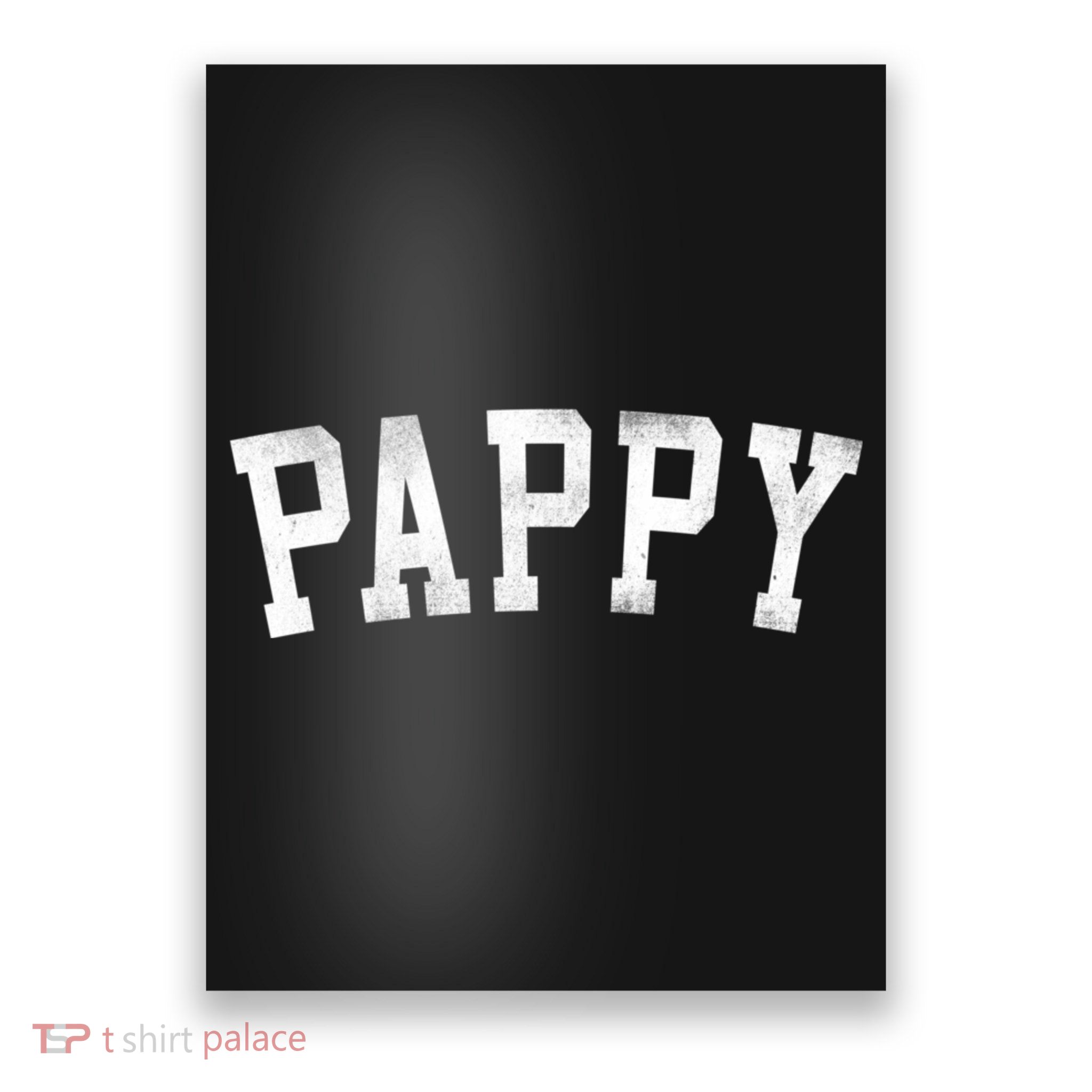Pappy Classic Bold Font FatherS Day Pappy Poster