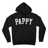 Pappy Classic Bold Font FatherS Day Pappy Tall Hoodie