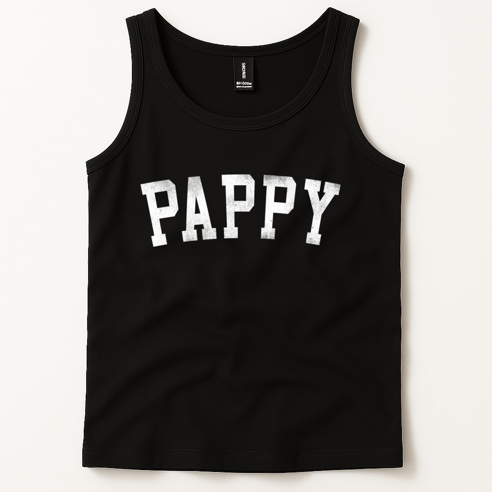 Pappy Classic Bold Font FatherS Day Pappy Tank Top
