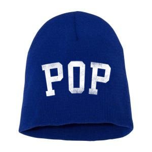 Pop Classic Bold Font FatherS Day Pop Gift Short Acrylic Beanie