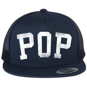 Pop Classic Bold Font FatherS Day Pop Gift Flat Bill Trucker Hat