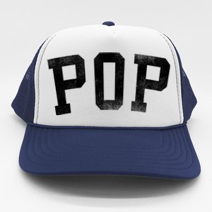 Pop Classic Bold Font FatherS Day Pop Gift Trucker Hat