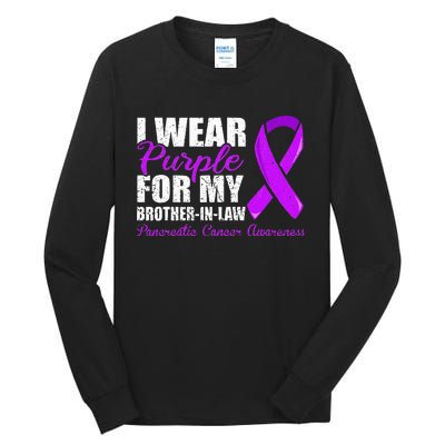 Pancreatic Cancer Brother In Law Pancreatic Cancer Tall Long Sleeve T-Shirt