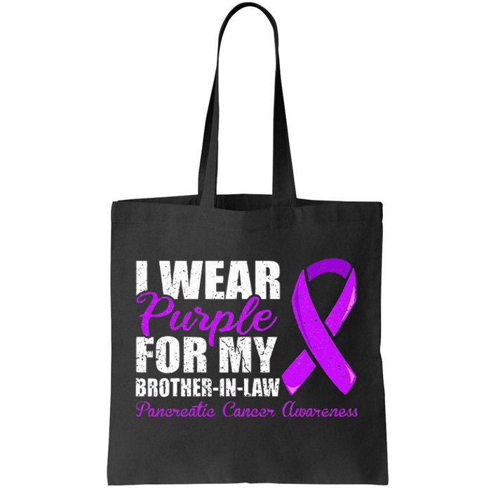 Pancreatic Cancer Brother In Law Pancreatic Cancer Tote Bag