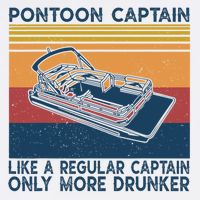 Pontoon Captain Boat Vintage Like A Regular Captain Only More Drunker T-Shirt