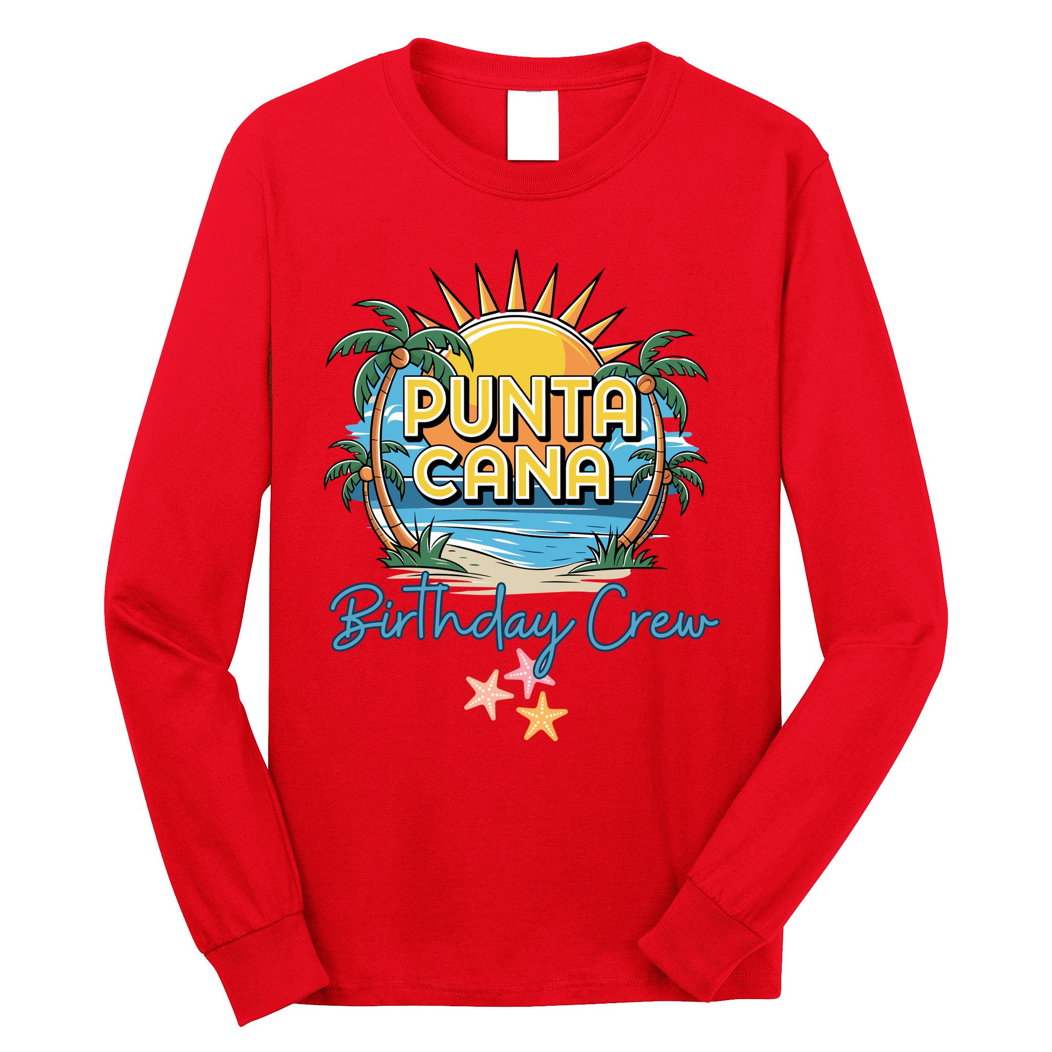 Punta Cana Birthday Crew Tropical Celebration Vibes Long Sleeve Shirt