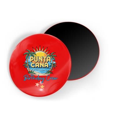 Punta Cana Birthday Crew Tropical Celebration Vibes Magnet