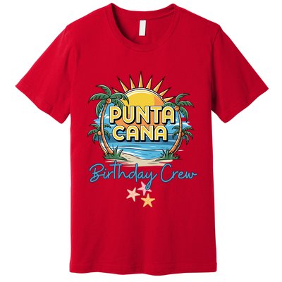 Punta Cana Birthday Crew Tropical Celebration Vibes Premium T-Shirt