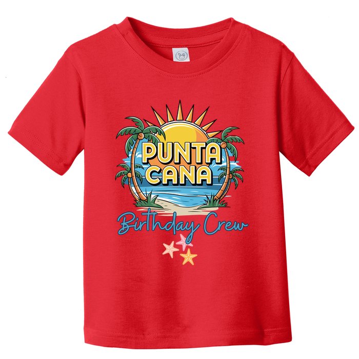 Punta Cana Birthday Crew Tropical Celebration Vibes Toddler T-Shirt
