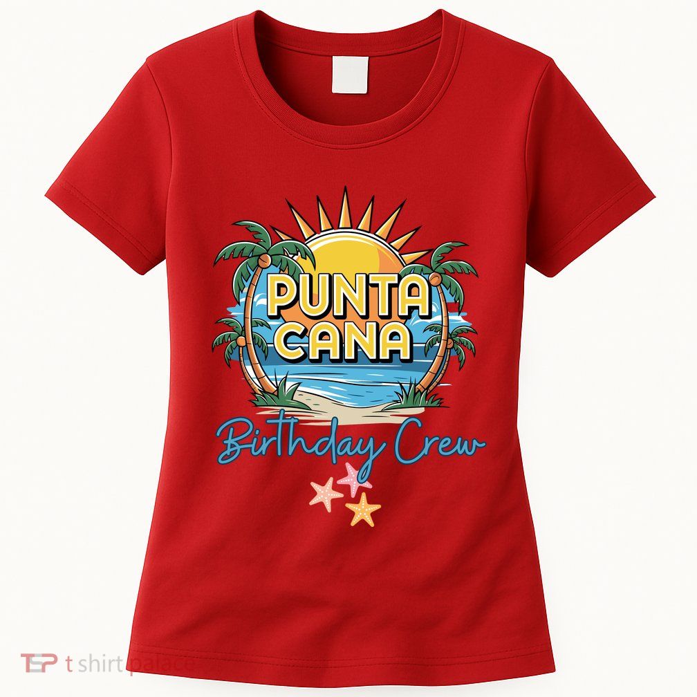 Punta Cana Birthday Crew Tropical Celebration Vibes Womens T-Shirt
