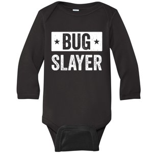 Pest Control Bug Exterminator Bug Slayer Funny Baby Long Sleeve Bodysuit