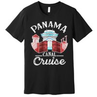 Panama Canal Cruise Funny Matching Gift Cruising Family Premium T-Shirt