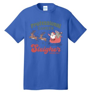 Professional Cancer Cancer Sleigher Oncology Nurse Christmas Funny Gift Tall T-Shirt