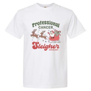 Professional Cancer Cancer Sleigher Oncology Nurse Christmas Funny Gift Garment-Dyed Heavyweight T-Shirt