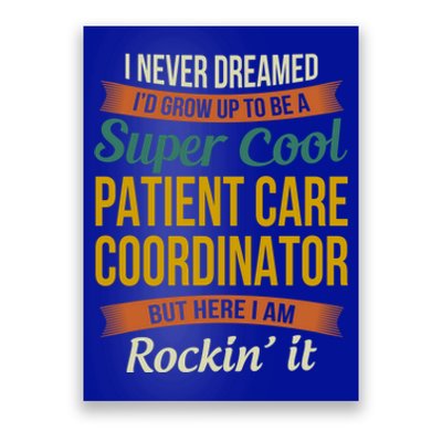 Patient Care Coordinator Funny Gift Funny Appreciation Gift Poster