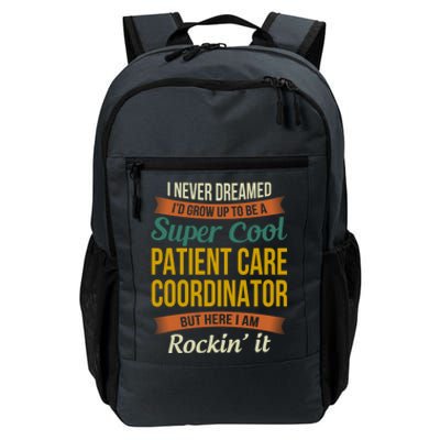 Patient Care Coordinator Funny Gift Funny Appreciation Gift Daily Commute Backpack