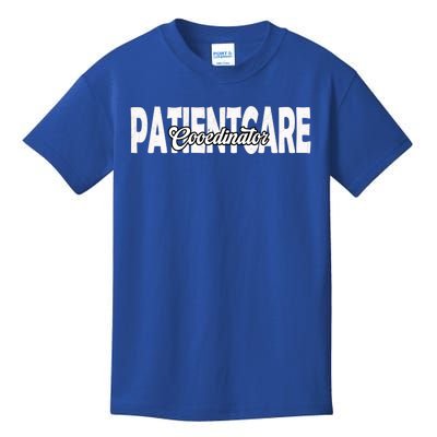 Patient Care Coordinator Great Gift Kids T-Shirt