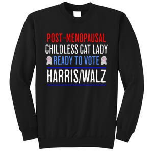 Postmenopausal Childless Cat Lady Ready To Vote Kamala Tall Sweatshirt