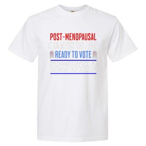 Postmenopausal Childless Cat Lady Ready To Vote Kamala Garment-Dyed Heavyweight T-Shirt