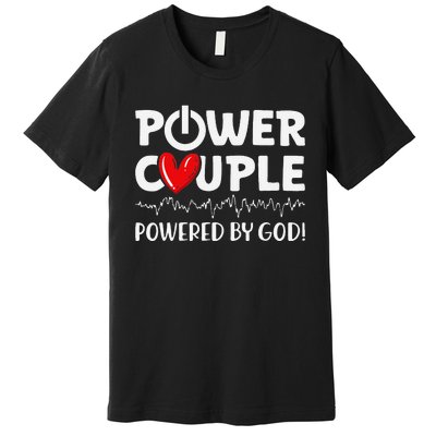 Power Couple Christian Couples Matching Valentines Day Premium T-Shirt