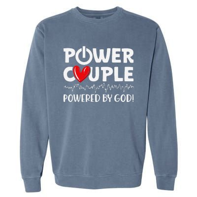 Power Couple Christian Couples Matching Valentines Day Garment-Dyed Sweatshirt