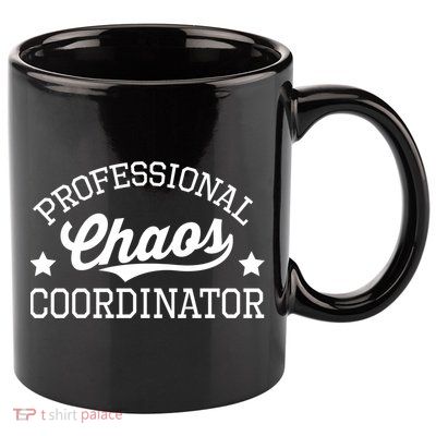 Professional Chaos Coordinator Funny Mom Teacher Gift 11oz C Handle Ceramic Mug
