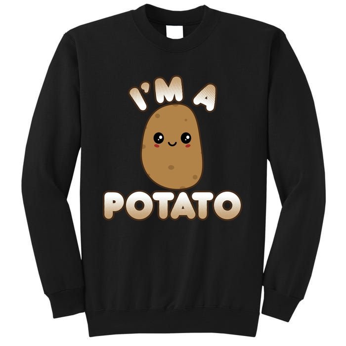 Potato Costume Cute Kawaii Style Smiling IM A Potato Tall Sweatshirt