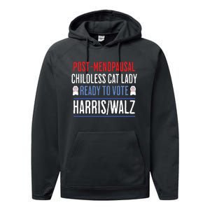 Postmenopausal Childless Cat Lady Ready To Vote Kamala Performance Fleece Hoodie