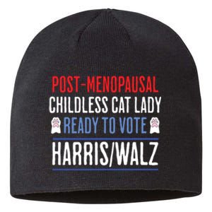 Postmenopausal Childless Cat Lady Ready To Vote Kamala Sustainable Beanie