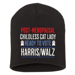 Postmenopausal Childless Cat Lady Ready To Vote Kamala Short Acrylic Beanie