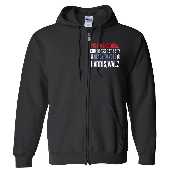 Postmenopausal Childless Cat Lady Ready To Vote Kamala Full Zip Hoodie