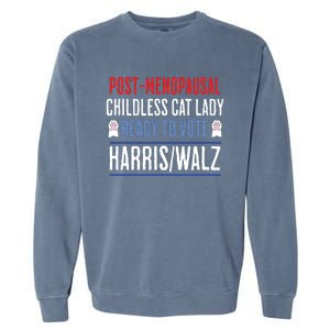 Postmenopausal Childless Cat Lady Ready To Vote Kamala Garment-Dyed Sweatshirt