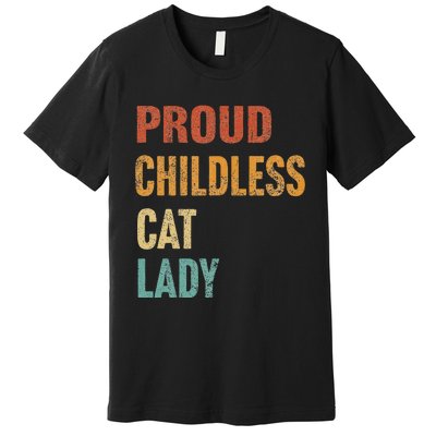 Proud Childless Cat Lady Karma Gift Premium T-Shirt