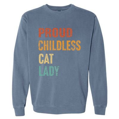 Proud Childless Cat Lady Karma Gift Garment-Dyed Sweatshirt