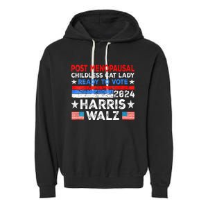 Postmenopausal Childless Cat Lady Ready To Vote Kamala Garment-Dyed Fleece Hoodie