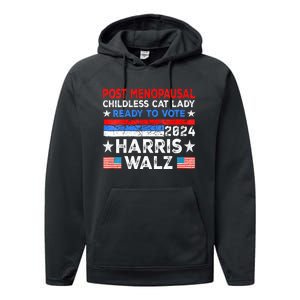 Postmenopausal Childless Cat Lady Ready To Vote Kamala Performance Fleece Hoodie